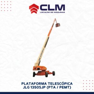 Locação de PLATAFORMA TELESCÓPICA JLG 1350SJP (PTA / PEMT)