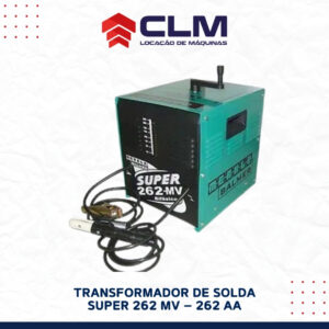 Locação de TRANSFORMADOR DE SOLDA SUPER 262 MV – 262 AA
